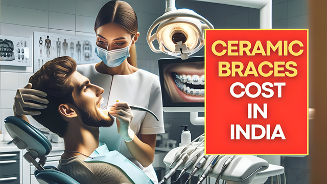 ceramic braces cost in india