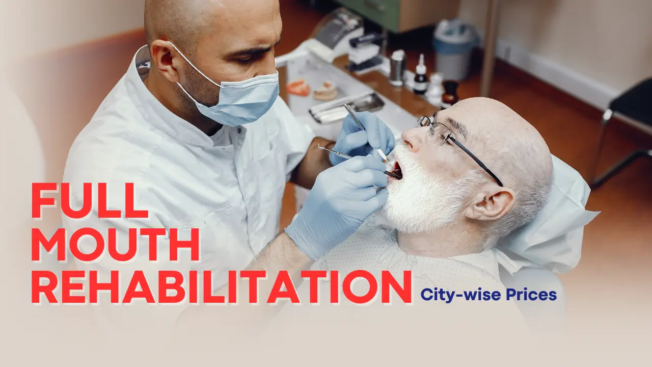 Full Mouth Rehabilitation Cost India